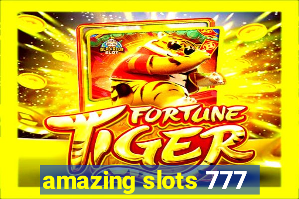 amazing slots 777